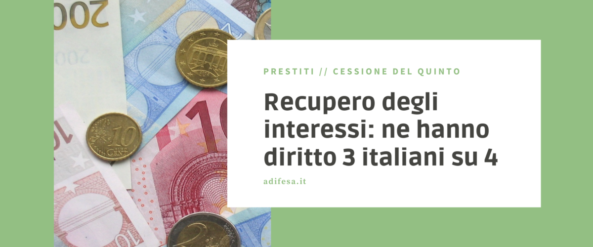 Recupero interessi prestito - ne hanno diritto 3 italiani su 4