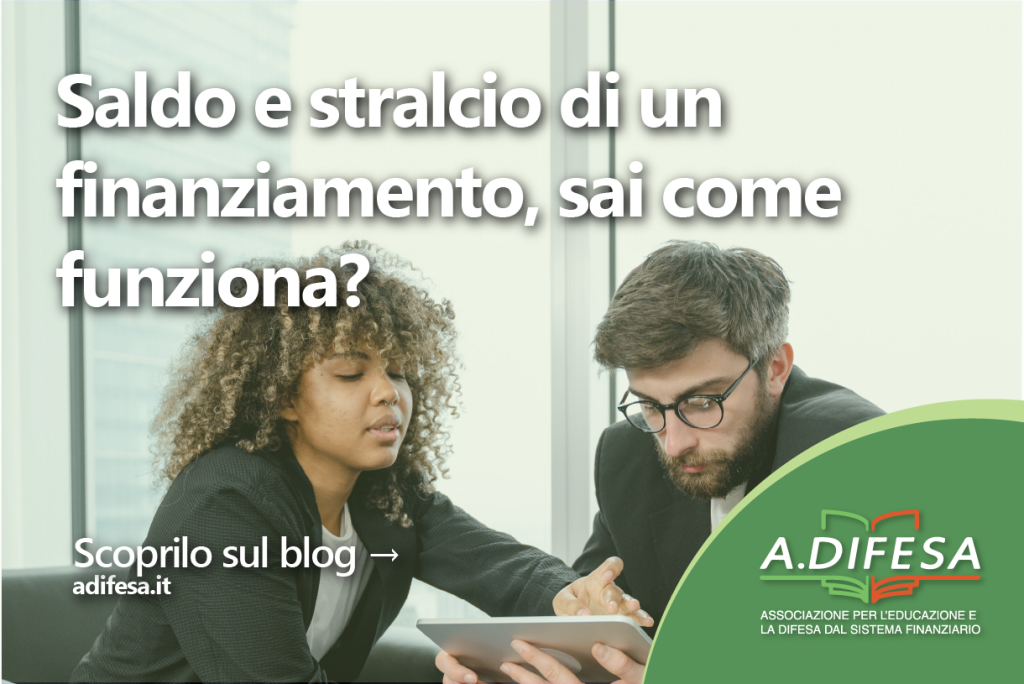 Visual ADifesa – Blog – Saldo e stralcio finanziamento, come funziona?