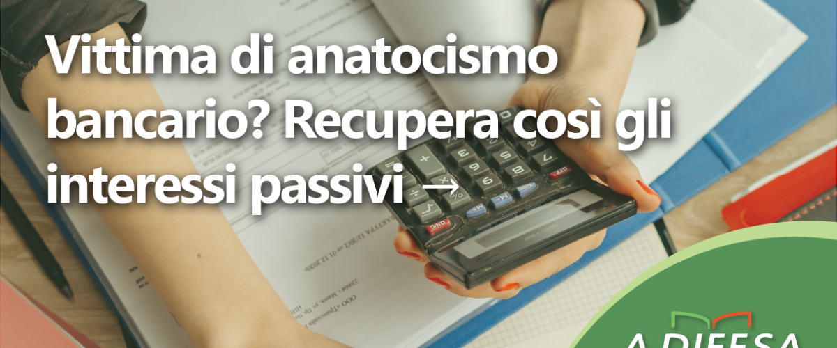 Anatocismo bancario, cosa fare per recuperare gli interessi? Scoprilo nell'articolo