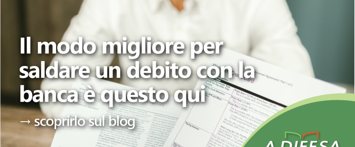 Visual ADifesa – Il modo migliore per saldare un debito con la banca