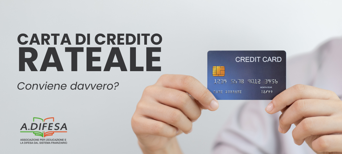 Visual ADifesa – Blog – Carta di credito rateale, è davvero la soluzione migliore?