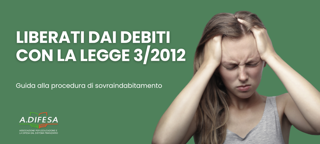 Visual ADifesa – Blog – Sovraindebitamento, come liberarsi dai debiti con la legge 3/2012