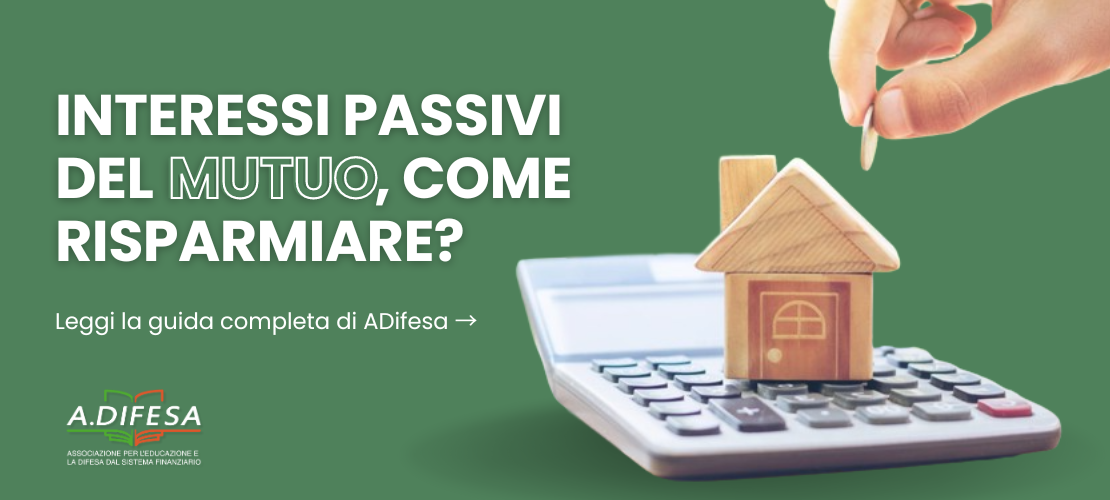 Visual ADifesa – Blog – Interessi passivi del mutuo, come risparmiare?