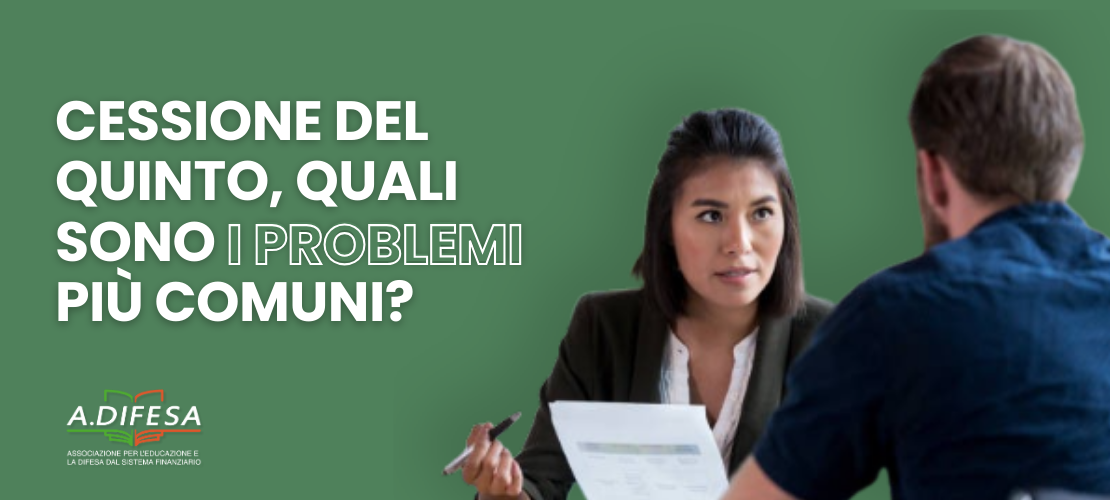 Visual ADifesa – Blog – Cessione del quinto, i problemi più comuni