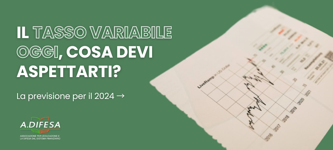 Visual ADifesa – Blog – Tasso variabile oggi, cosa devi aspettarti?