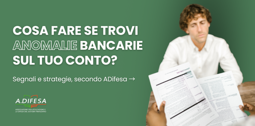 Visual ADifesa – Blog – Cosa fare se trovi anomalie bancarie sul tuo conto?