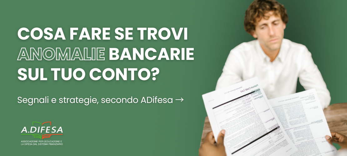 Visual ADifesa – Blog – Cosa fare se trovi anomalie bancarie sul tuo conto?