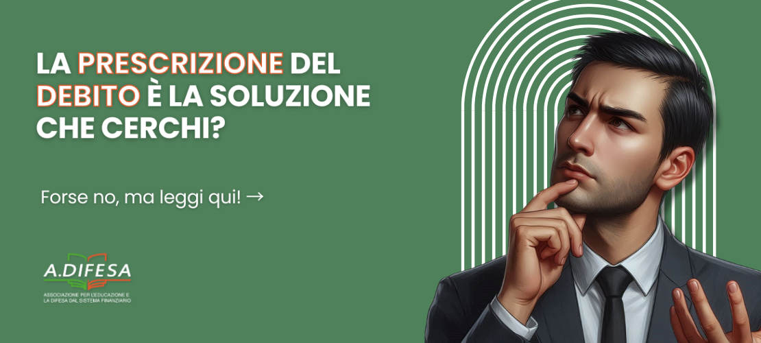 Visual ADifesa – Blog – Prescrizione debito, soluzione giusta?