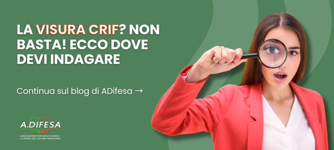 Visual ADifesa – Blog – La visura CRIF? Non basta! Ecco dove devi indagare